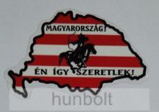 Nagy-Magyarország árpádsávos, Magyarország én így....külső matrica  (15x10cm)