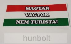 Magyar vagyok nem turista matrica (7x16 cm)