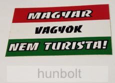 Magyar vagyok nem turista matrica (6,5x11,5 cm)