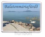   Balatonmáriafürdő - Balaton, hattyúval, hűtőmágnes (műanyag keretes)